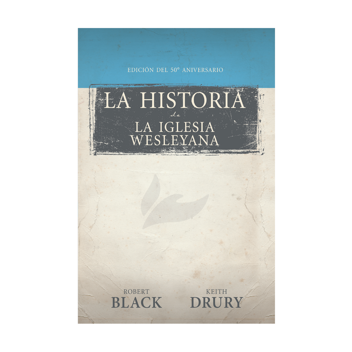 La historia de La Iglesia Wesleyana