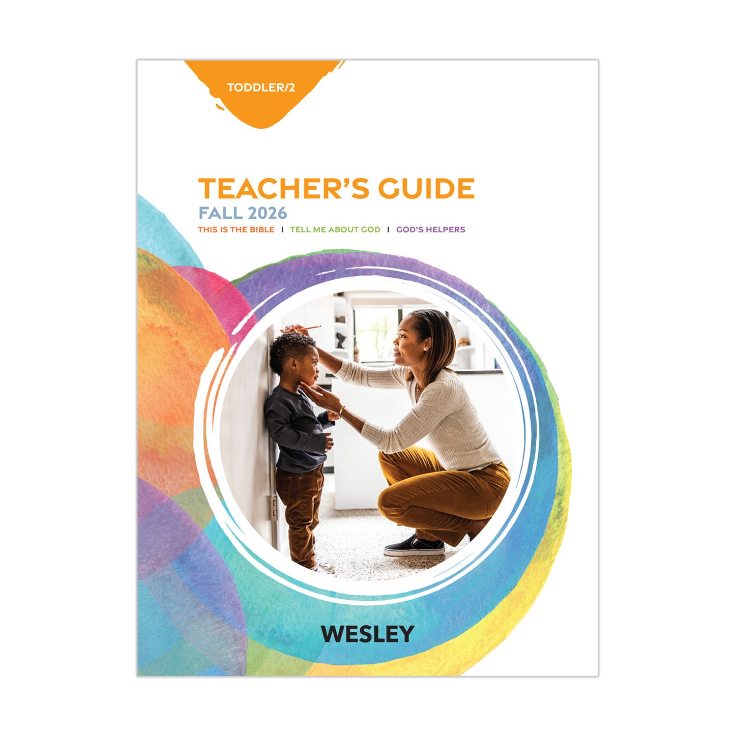Wesley Toddler/2 Teacher’s Guide | Fall
