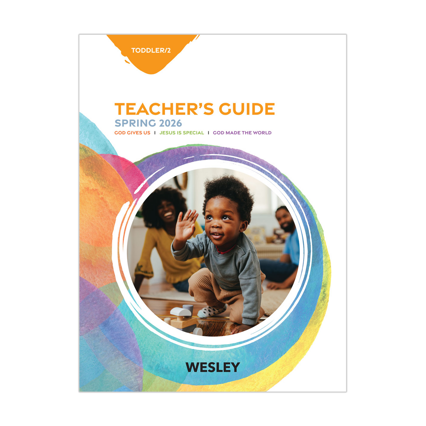 Wesley Toddler/2 Teacher’s Guide | Spring