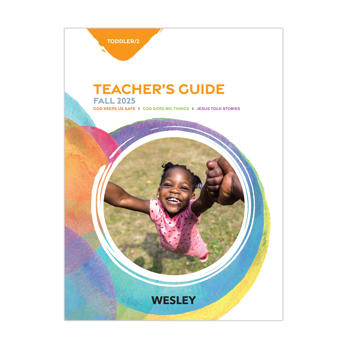 Wesley Toddler/2 Teacher’s Guide | Fall