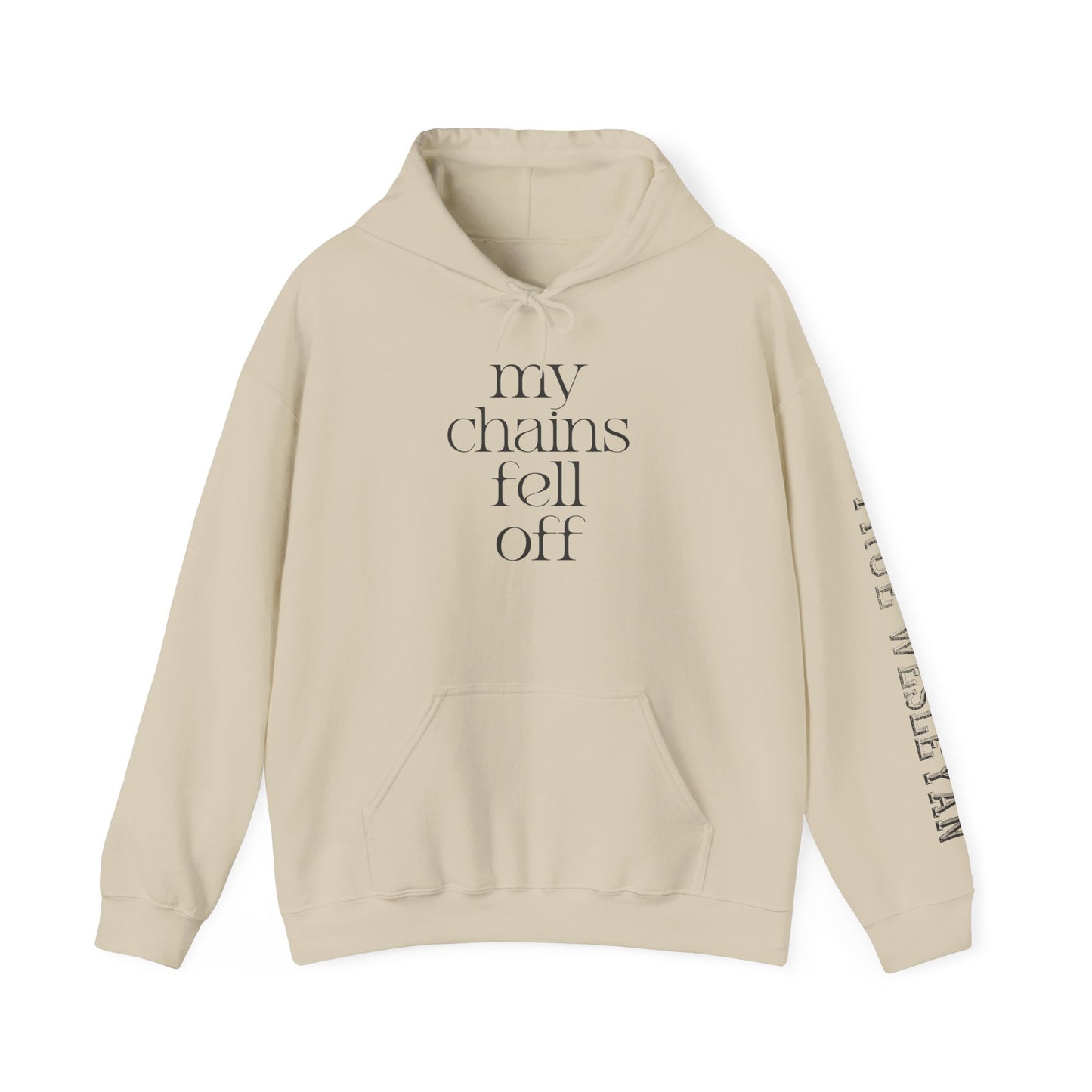 My Chains Fell Off Hoodie
