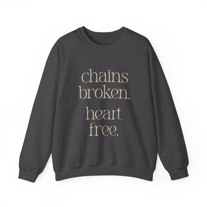 Chains Broken. Heart Free. Crewneck Sweatshirt
