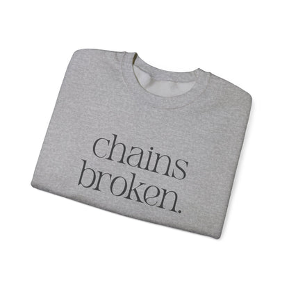 Chains Broken. Heart Free. Crewneck Sweatshirt