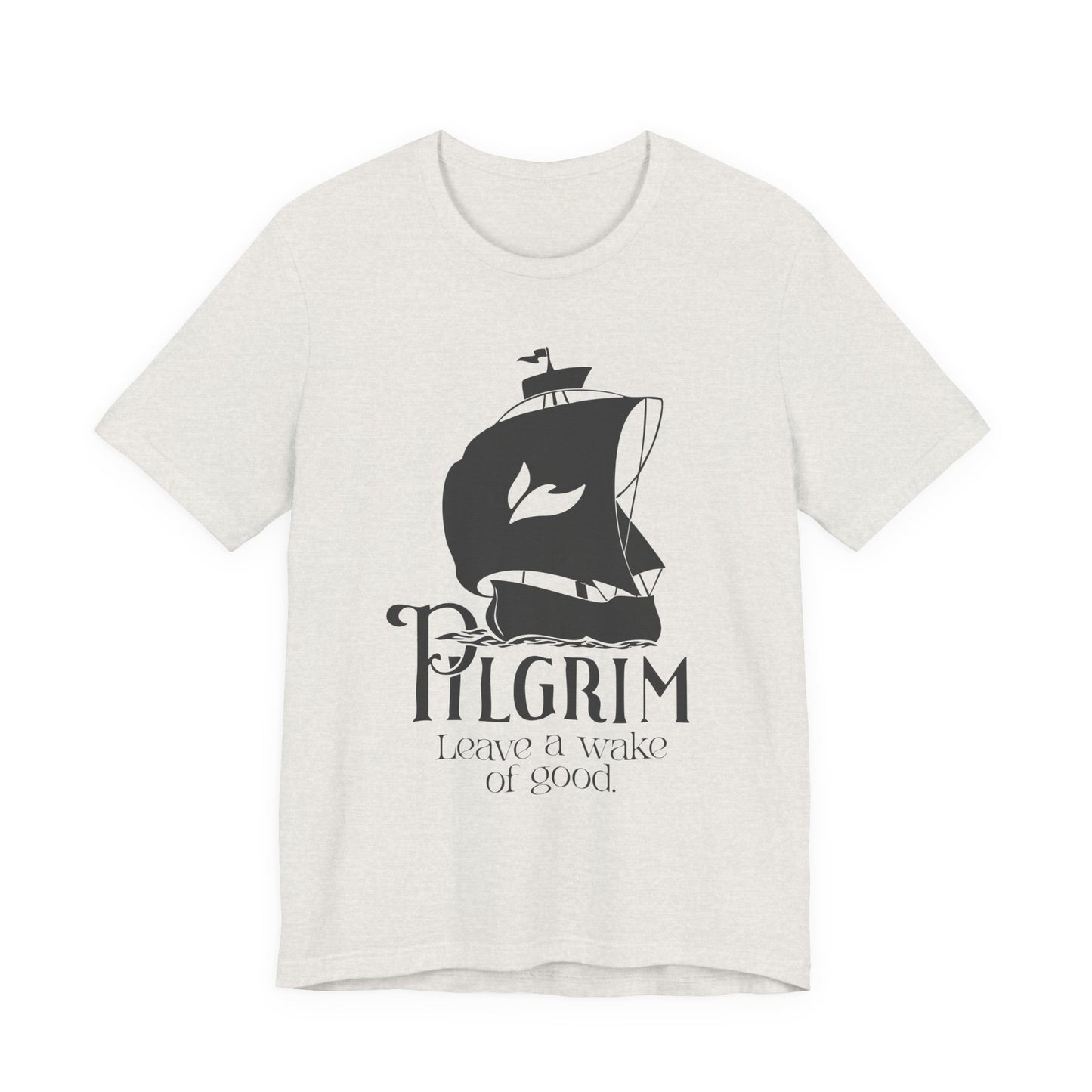 Leave a Wake of Good Short Sleeve Tee