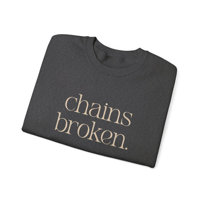 Chains Broken. Heart Free. Crewneck Sweatshirt