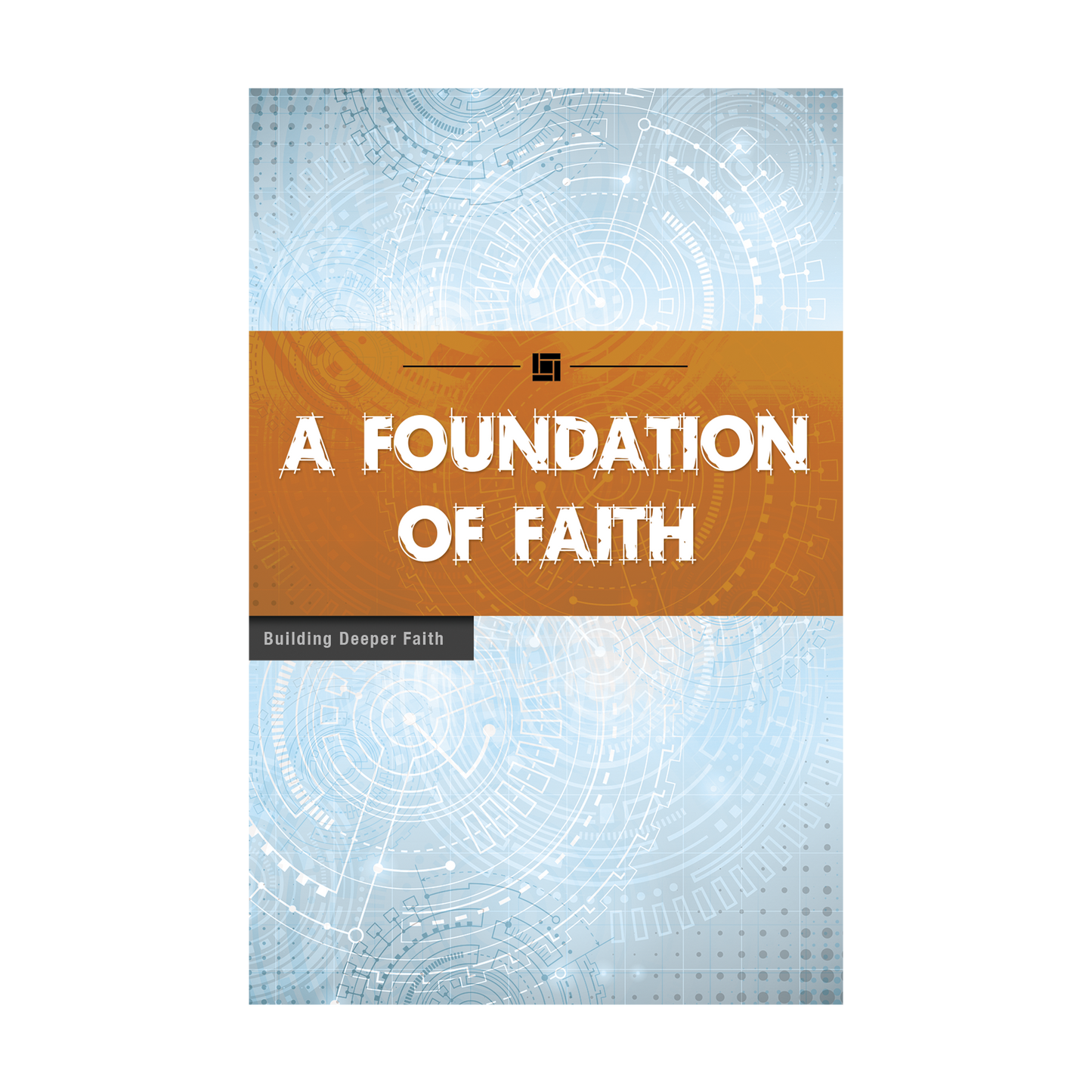 A Foundation of Faith