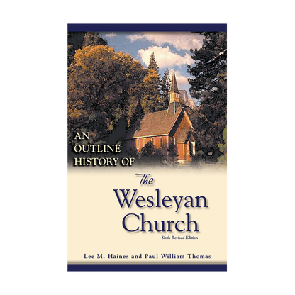 An Outline History of tThe Wesleyan Church