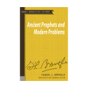 Ancient Prophets and Modern Problems