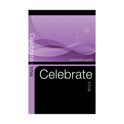 Celebrate Titus Participant Guide