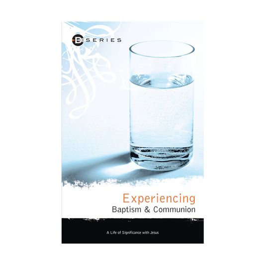 Experiencing Baptism & Communion