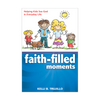 Faith-Filled Moments