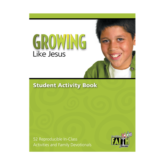 Growing Like Jesus Student Activity Book