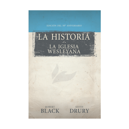 La historia de la Iglesia Wesleyana