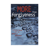 More Than Forgiveness