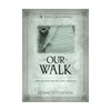 Our Walk