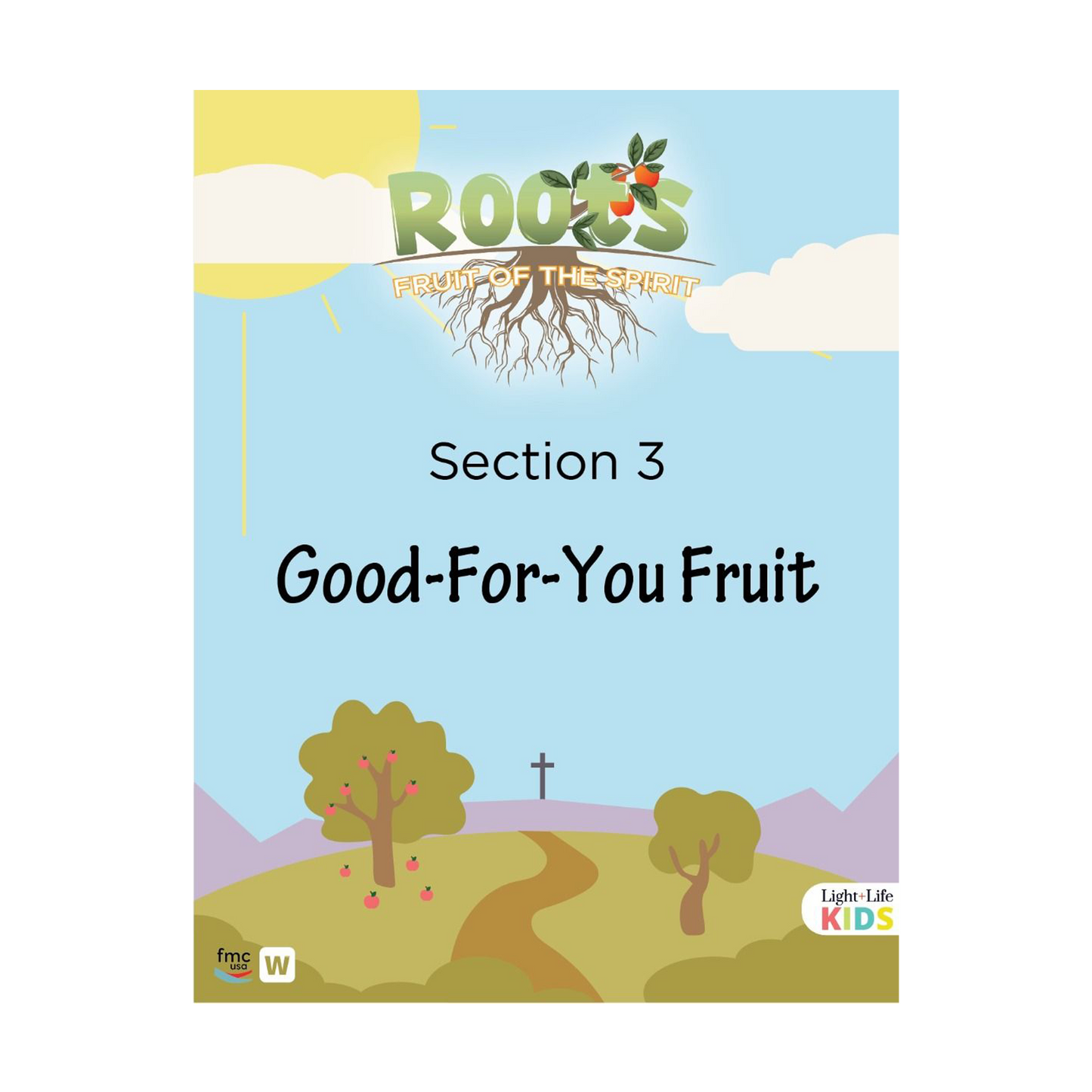 Roots: Fruit of The Spirit Section 3