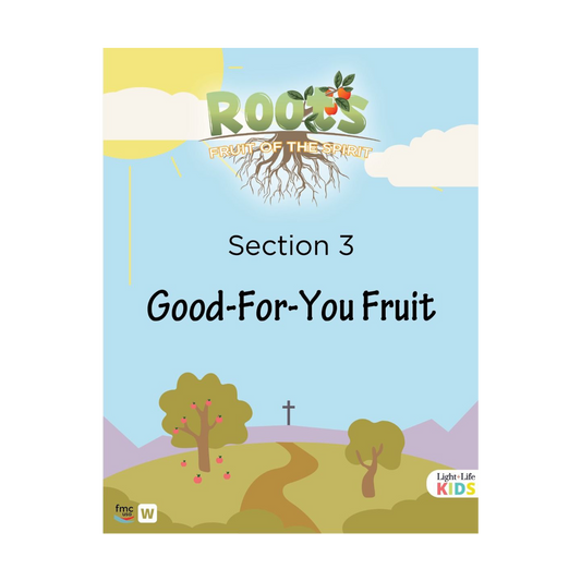 Roots: Fruit of The Spirit Section 3