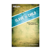Slave to Child