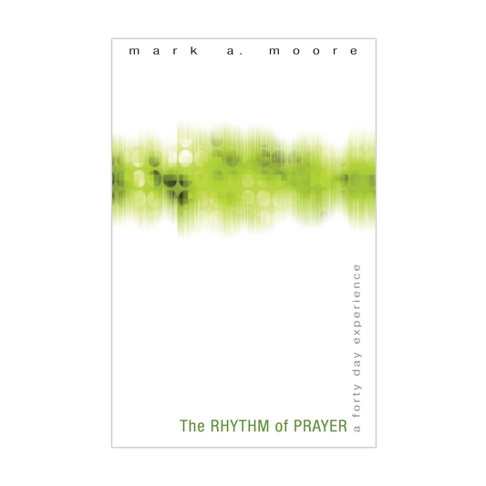 The Rhythm of Prayer