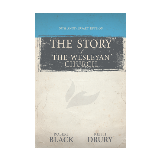 The Story of The Wesleyan Church