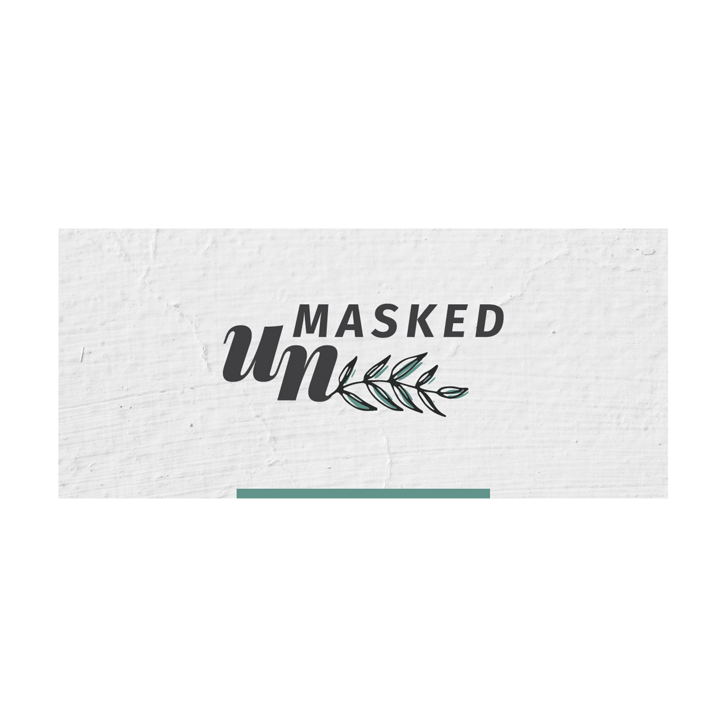 Unmasked