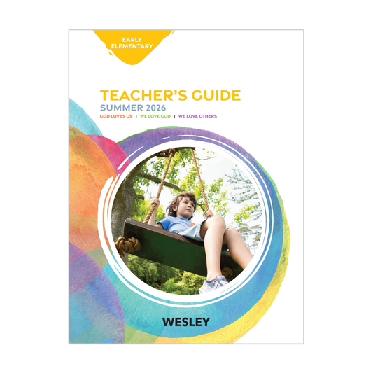 Wesley Early Elementary Teacher’s Guide | Summer