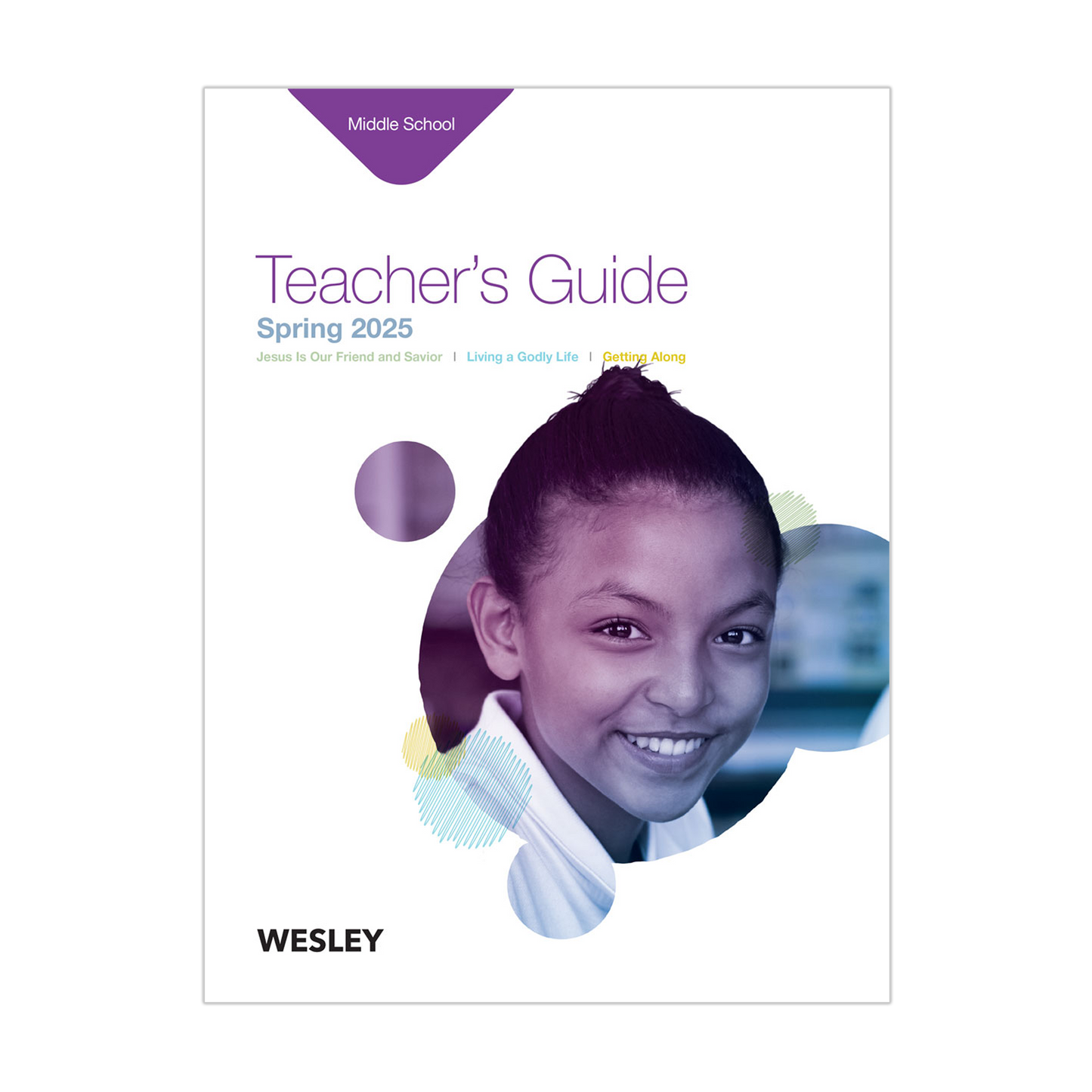 Wesley Middle School Teacher’s Guide | Spring