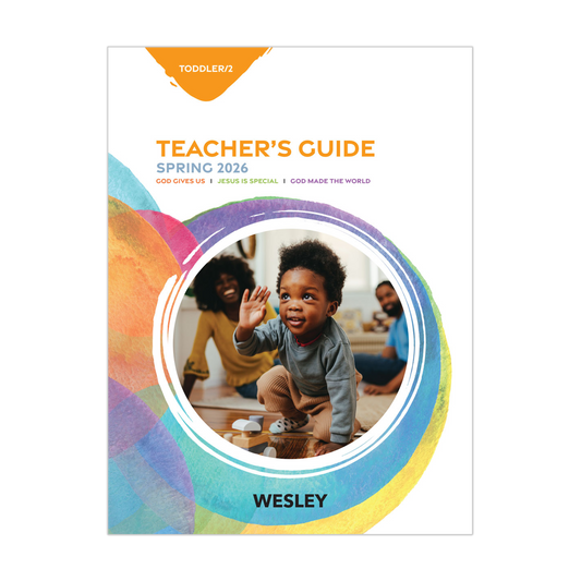 Wesley Toddler/2 Teacher’s Guide | Spring