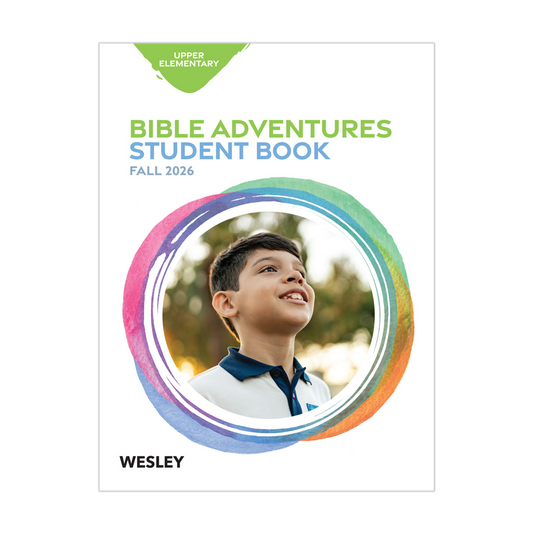 Wesley Upper Elementary Bible Adventures, Student Book | Fall