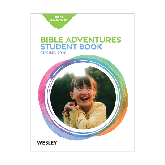 Wesley Upper Elementary Bible Adventures, Student Book | Spring