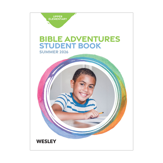 Wesley Upper Elementary Bible Adventures, Student Book | Summer