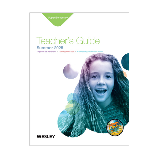 Wesley Upper Elementary Teacher’s Guide | Summer