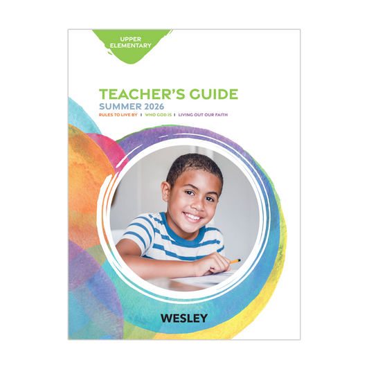 Wesley Upper Elementary Teacher’s Guide | Summer
