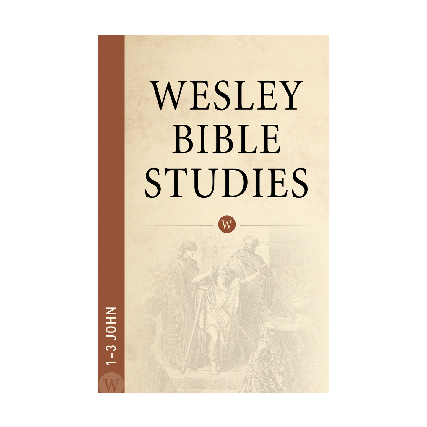 Wesley Bible Studies: 1-3 John