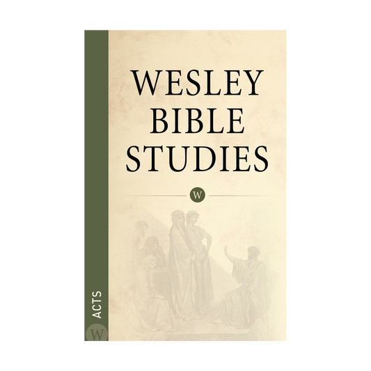 Wesley Bible Studies: Acts