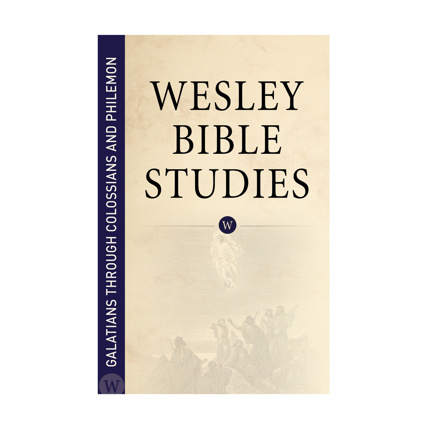 Wesley Bible Studies: Galatians through Colossians and Philemon