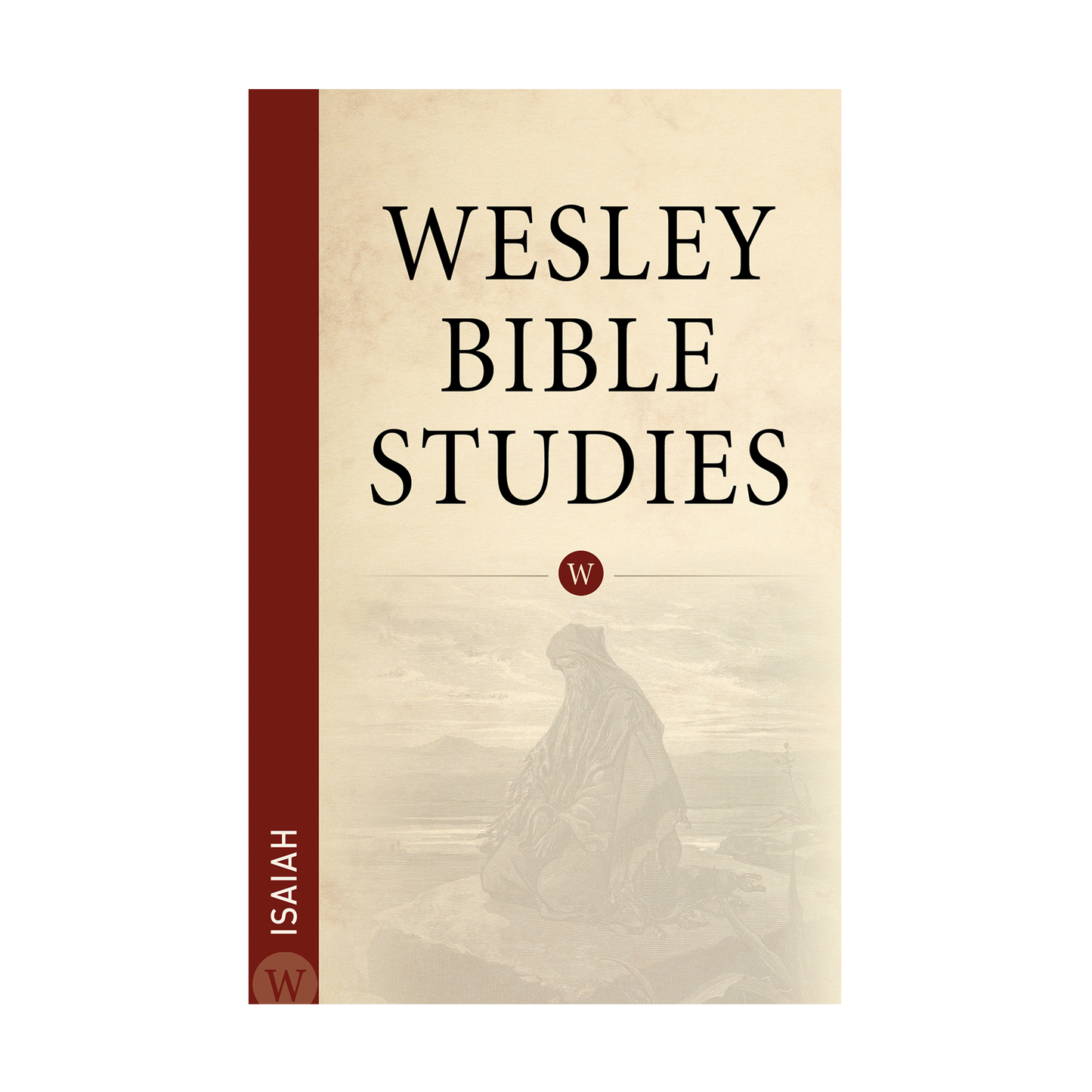 Wesley Bible Studies: Isaiah