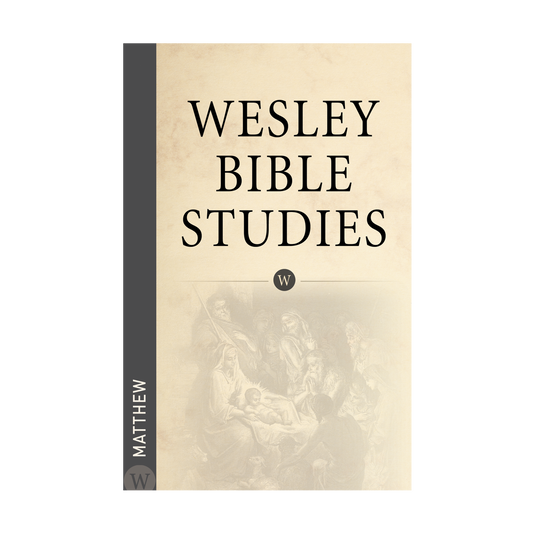 Wesley Bible Studies: Matthew