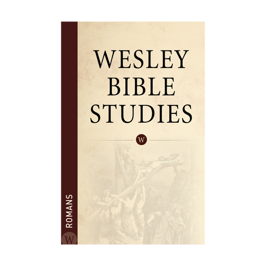 Wesley Bible Studies: Romans